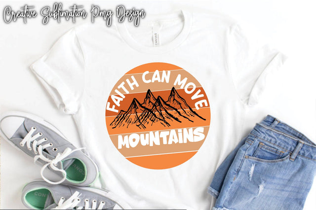 Faith Can Move Mountains Sublimation PNG Sublimation Creativeart88 