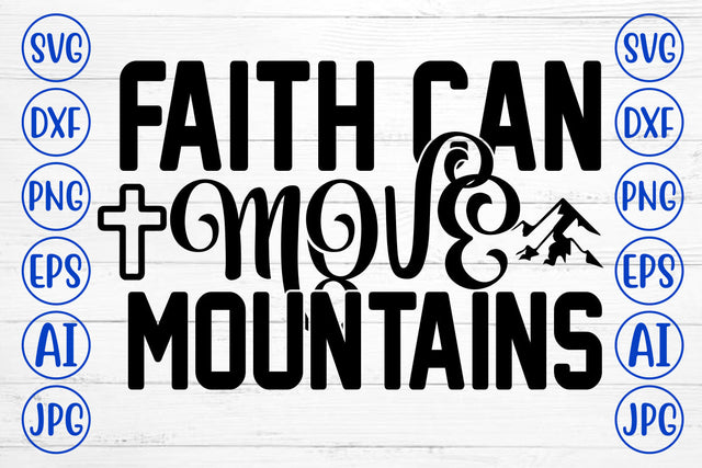 Faith Can Move Mountains SVG Cut File SVG Syaman 