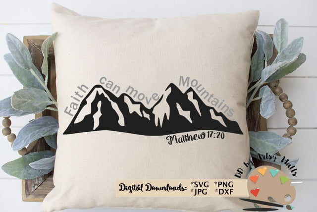 Faith can move Mountains svg - Matthew 17 20 - Christian scripture verse svg dxf SVG The Artsy Spot 