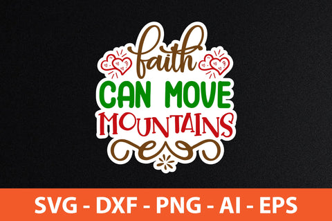 Faith Can Move Mountains svg SVG nirmal108roy 