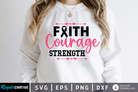 Faith courage strength SVG Design SVG Regulrcrative 