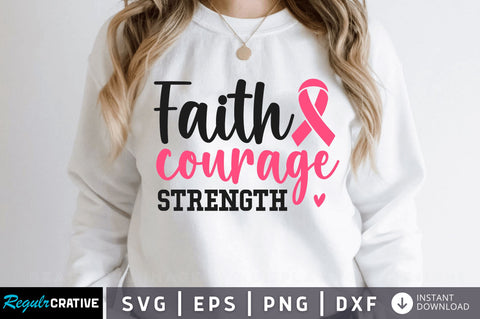Faith courage strength SVG Design SVG Regulrcrative 