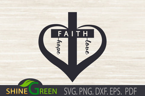 Faith Cross Heart SVG Hope Love Christmas PNG DXF SVG Shine Green Art 