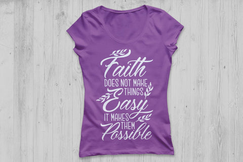 Faith Does Not Make Things Easy| Christian Quote SVG Cutting Files SVG CosmosFineArt 
