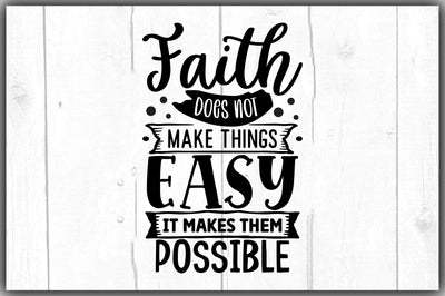 Faith Does Not Make Things Easy It M SVG Ariyan 