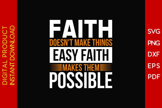 Faith Doesn't Make Things Easy Faith Makes Them Possible Christian SVG PNG PDF Cut File SVG Creativedesigntee 