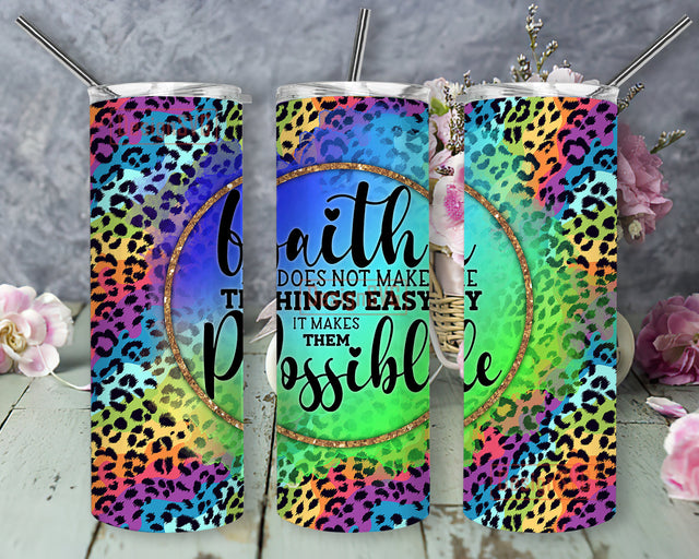 Faith Doesn't Make Things Easy Png, Bible Quotes 20oz Skinny Tumbler, Leopard Rainbow Tumbler Wrap, Religious Sublimation Design, Digital Download Sublimation DesignSVG 