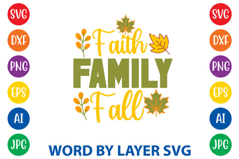 Faith Family Fall, Fall SVG Design SVG Rafiqul20606 