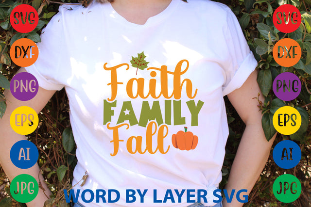 Faith Family Fall, Fall SVG Design SVG Rafiqul20606 