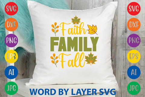 Faith Family Fall, Fall SVG Design SVG Rafiqul20606 