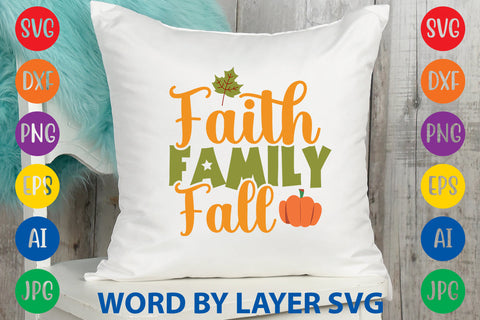 Faith Family Fall, Fall SVG Design SVG Rafiqul20606 