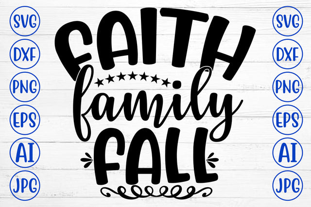 FAITH FAMILY FALL SVG Cut File SVG Syaman 