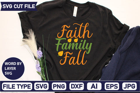 Faith Family Fall SVG Cut File SVGs quotes-and-sayings food-drink mini-bundles print-cut on-sale Clipart Clip Art Sublimation or Vinyl Shirt Design SVG DesignPlante 503 