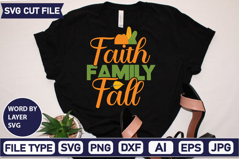Faith Family Fall SVG Cut File SVGs quotes-and-sayings food-drink mini-bundles print-cut on-sale Clipart Clip Art Sublimation or Vinyl Shirt Design SVG DesignPlante 503 
