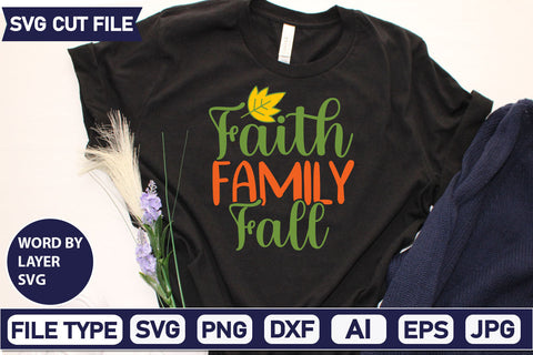 Faith Family Fall SVG Cut File SVGs quotes-and-sayings food-drink mini-bundles print-cut on-sale Clipart Clip Art Sublimation or Vinyl Shirt Design SVG DesignPlante 503 