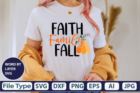 Faith Family Fall SVG Cut File SVGs,quotes-and-sayings,food-drink mini-bundles,print-cut,on-sale Clipart Clip Art Sublimation or Vinyl Shirt Design SVG DesignPlante 503 