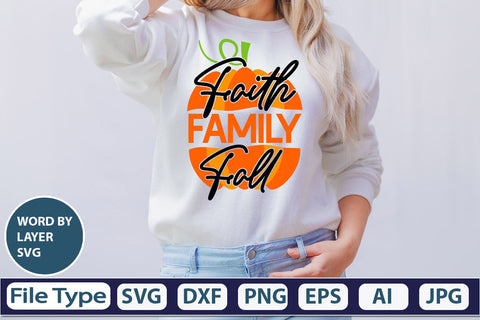 Faith Family Fall SVG Cut File SVGs,quotes-and-sayings,food-drink mini-bundles,print-cut,on-sale Clipart Clip Art Sublimation or Vinyl Shirt Design SVG DesignPlante 503 