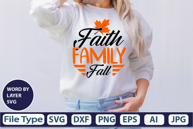 Faith Family Fall SVG Cut File SVGs,quotes-and-sayings,food-drink mini-bundles,print-cut,on-sale Clipart Clip Art Sublimation or Vinyl Shirt Design SVG DesignPlante 503 