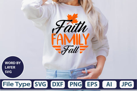 Faith Family Fall SVG Cut File SVGs,quotes-and-sayings,food-drink mini-bundles,print-cut,on-sale Clipart Clip Art Sublimation or Vinyl Shirt Design SVG DesignPlante 503 