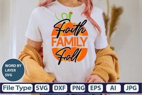 Faith Family Fall SVG Cut File SVGs,quotes-and-sayings,food-drink mini-bundles,print-cut,on-sale Clipart Clip Art Sublimation or Vinyl Shirt Design SVG DesignPlante 503 