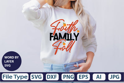 Faith Family Fall SVG Cut File SVGs,quotes-and-sayings,food-drink mini-bundles,print-cut,on-sale Clipart Clip Art Sublimation or Vinyl Shirt Design SVG DesignPlante 503 