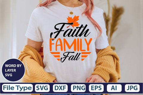 Faith Family Fall SVG Cut File SVGs,quotes-and-sayings,food-drink mini-bundles,print-cut,on-sale Clipart Clip Art Sublimation or Vinyl Shirt Design SVG DesignPlante 503 