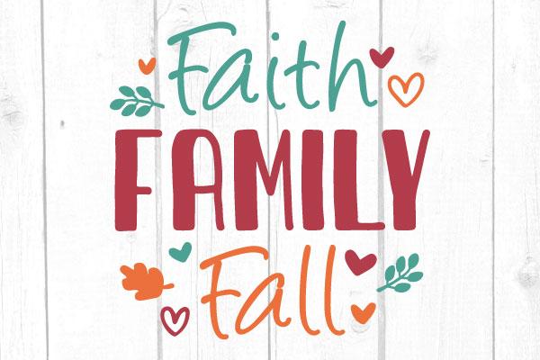 Faith Family Fall Svg - So Fontsy