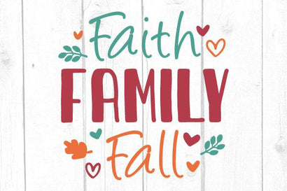 Faith Family Fall Svg SVG cricutfilesmg 