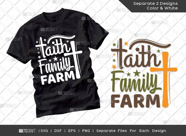 Faith Family Farm SVG Cut File | Farm Svg | Farmer Svg | Farmhouse Svg | Farming Svg | Dxf | Eps | Png | Tshirt Design SVG ETC Craft 