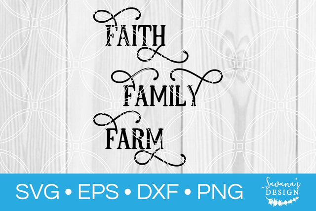 Faith Family Farm SVG SavanasDesign 