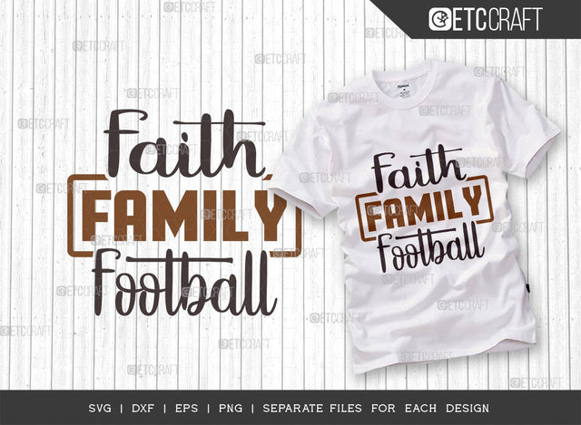 Faith Family Football SVG Cut File | Sports Svg | Football Svg | Family Football Svg | Jesus Svg | American Football Svg | Quote Design SVG ETC Craft 