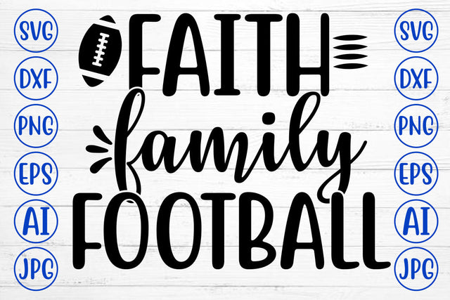 FAITH FAMILY FOOTBALL SVG Cut File SVG Syaman 