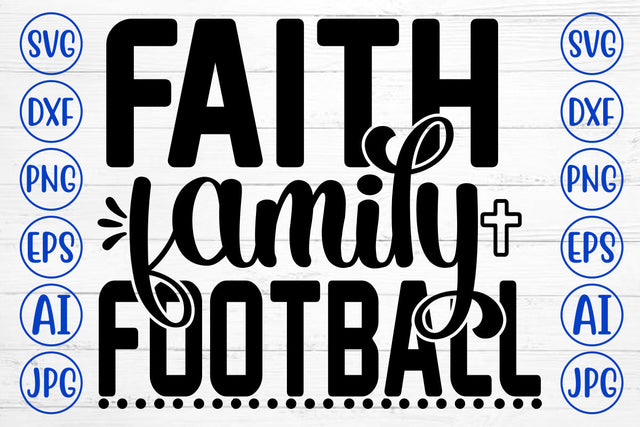 Faith Family Football SVG Cut File SVG Syaman 