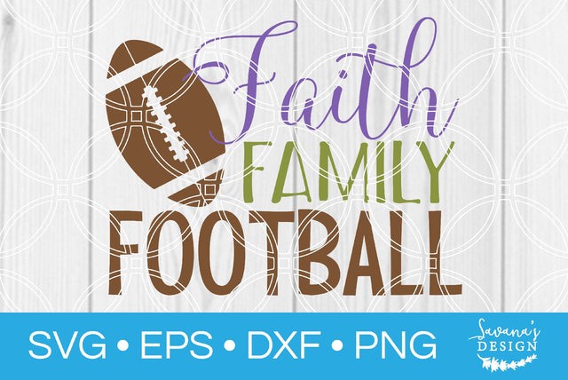 Faith Family Football SVG SavanasDesign 