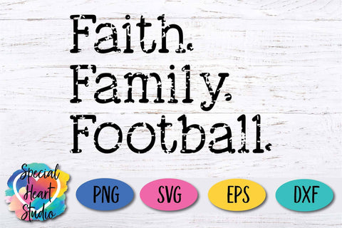 Faith. Family. Football. SVG Special Heart Studio 