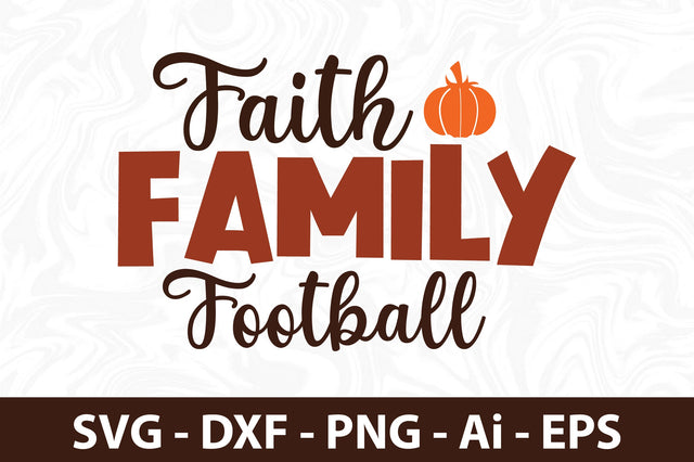 Faith Family Football svg SVG orpitasn 