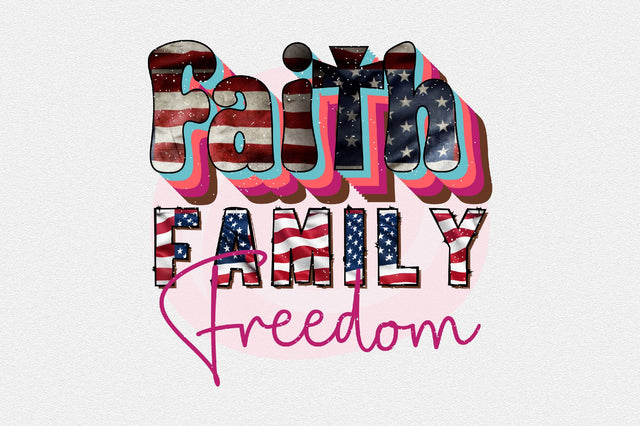 Faith Family freedom Sublimation SVGArt 