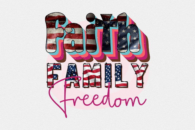 Faith Family freedom Sublimation SVGArt 