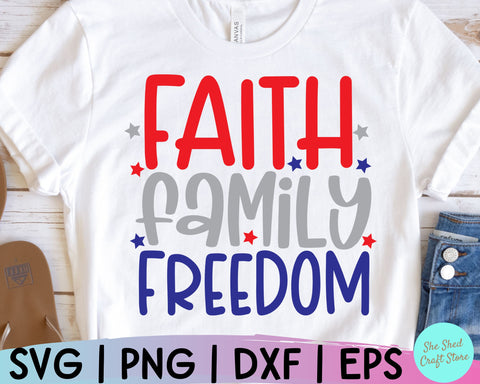 Faith Family Freedom Svg, 4th of July Svg, Memorial Day Svg, Patriotic Svg, Independence Day Svg SVG She Shed Craft Store 