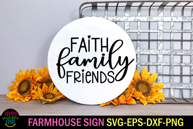 Faith Family Friends I Farmhouse Sign SVG SVG Happy Printables Club 