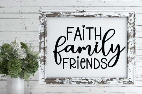 Faith Family Friends I Farmhouse Sign SVG SVG Happy Printables Club 