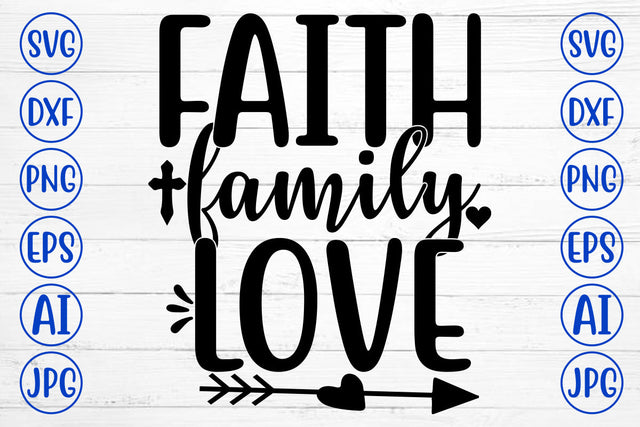 Faith Family Love SVG Cut File SVG Syaman 