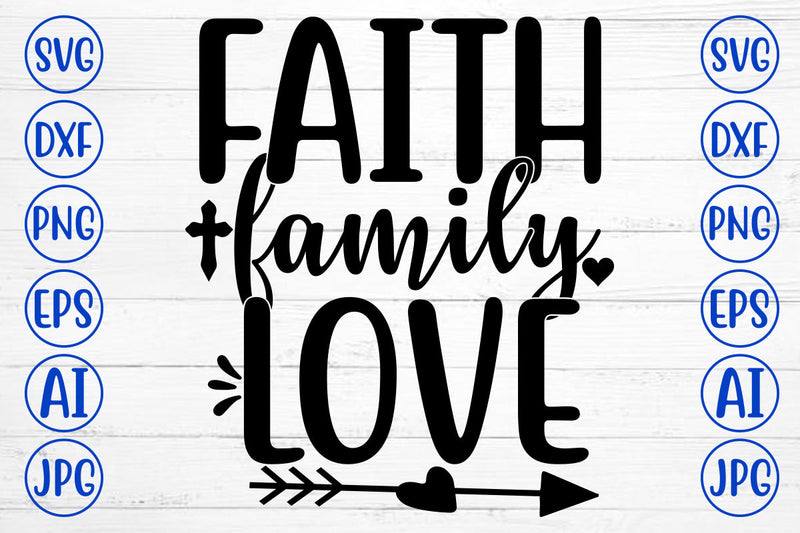 Faith Family Love SVG Cut File SVG Syaman 