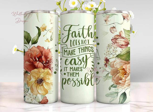 Faith Floral tumbler, 20 Oz Skinny Christian Png, Religious tumble PNG, 20 oz Tumbler Wrap, Christian Quotes tumbler Sublimation WillowSageDesign 