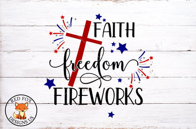 Faith Freedom Fireworks SVG PNG DXF | 4th of July SVG | Fourth Of July | Independence day SVG RedFoxDesignsUS 