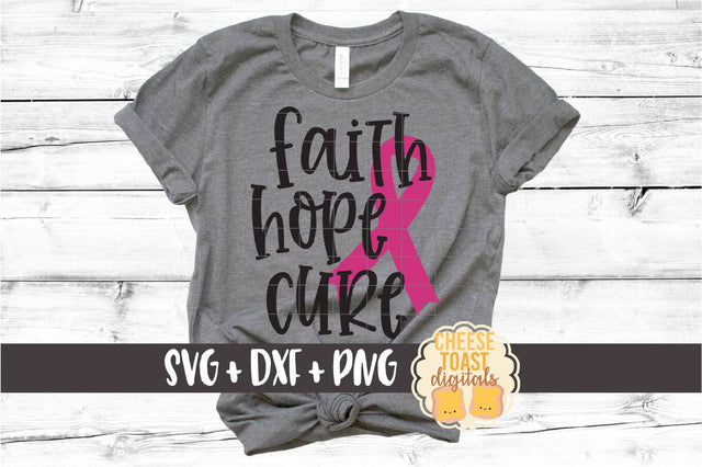 Faith Hope Cure - Breast Cancer Awareness SVG PNG DXF Cut Files SVG Cheese Toast Digitals 