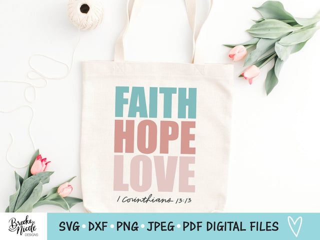 Faith Hope Love Shirt SVG Cut File | Christian t-shirt SVG | png | jpeg | dxf | Cricut SVG | Silhouette | faith svg | hope svg | love svg SVG Brooke Nicole Designs 