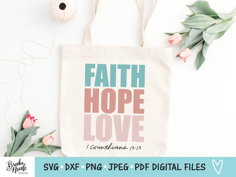 Faith Hope Love Shirt SVG Cut File | Christian t-shirt SVG | png | jpeg | dxf | Cricut SVG | Silhouette | faith svg | hope svg | love svg SVG Brooke Nicole Designs 