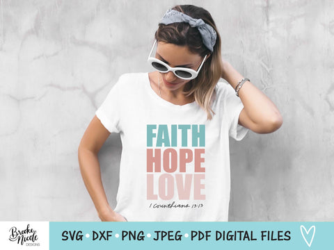 Faith Hope Love Shirt SVG Cut File | Christian t-shirt SVG | png | jpeg | dxf | Cricut SVG | Silhouette | faith svg | hope svg | love svg SVG Brooke Nicole Designs 
