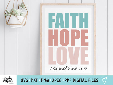 Faith Hope Love Shirt SVG Cut File | Christian t-shirt SVG | png | jpeg | dxf | Cricut SVG | Silhouette | faith svg | hope svg | love svg SVG Brooke Nicole Designs 